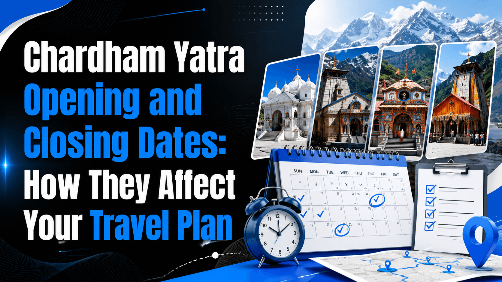 Chardham Yatra Opening and Closing Dates: How They Affect Your Travel Plan