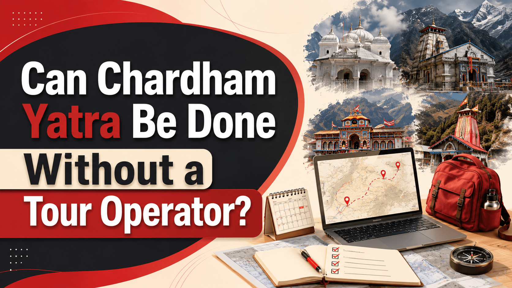 Can Chardham Yatra Be Done Without a Tour Operator?