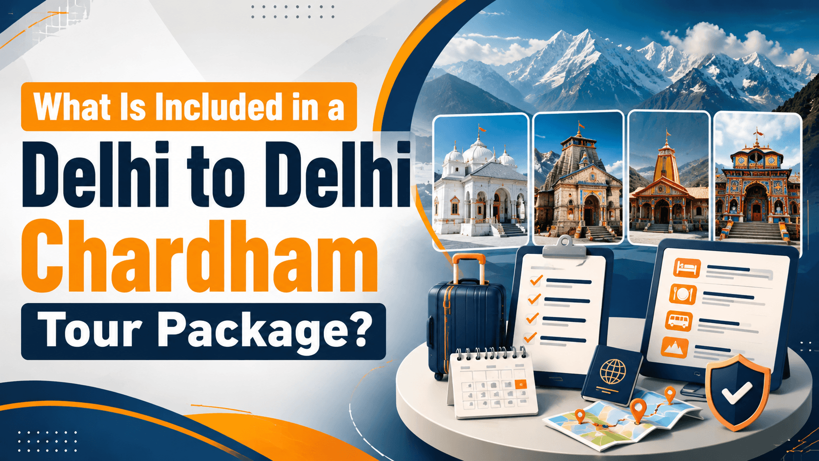 What Is Included in a Delhi to Delhi Chardham Tour Package?