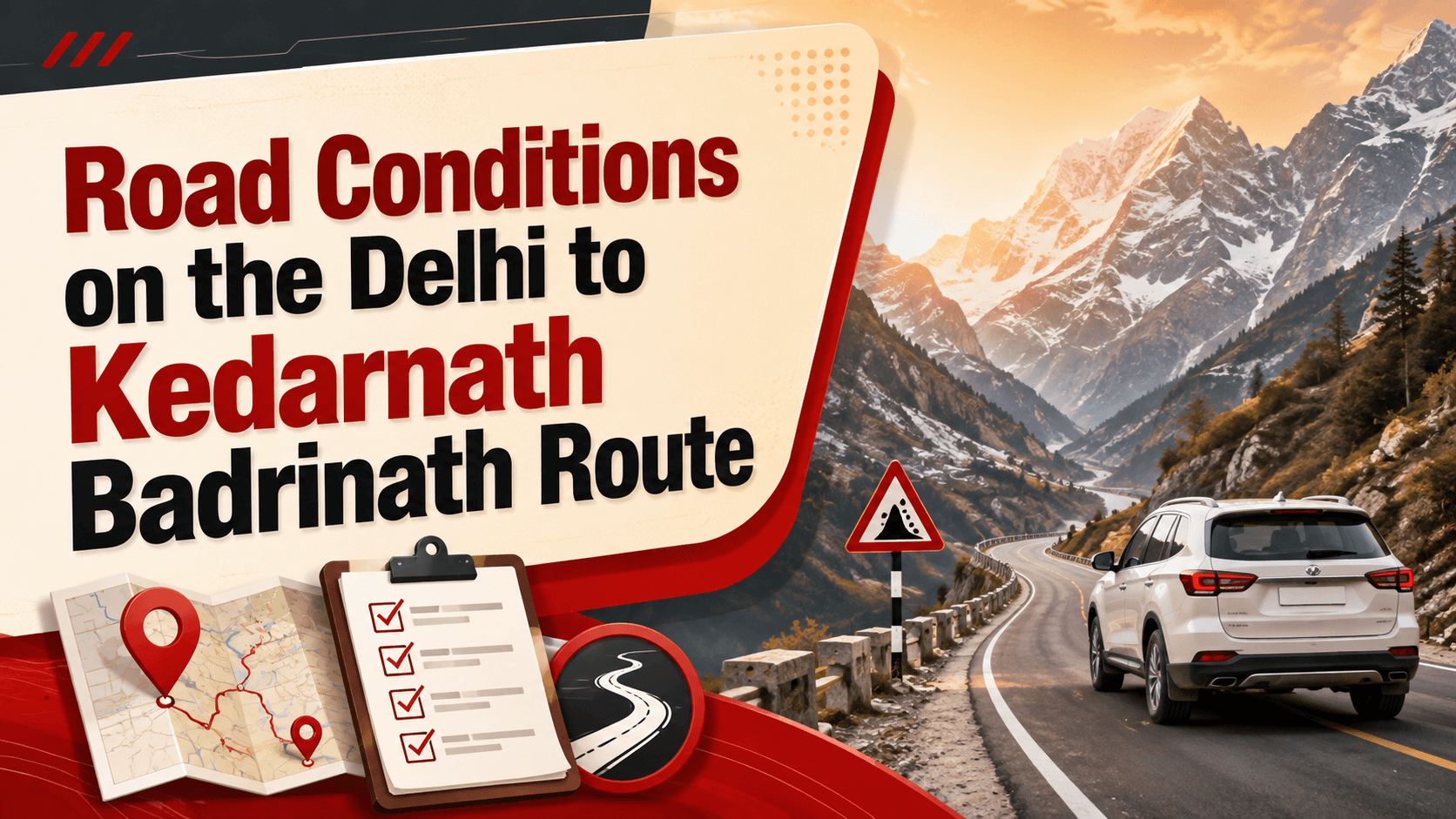 Road Conditions on the Delhi to Kedarnath Badrinath Route