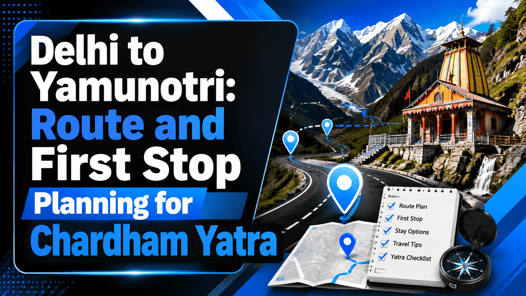 Delhi to Yamunotri: Route and First Stop Planning for Chardham Yatra