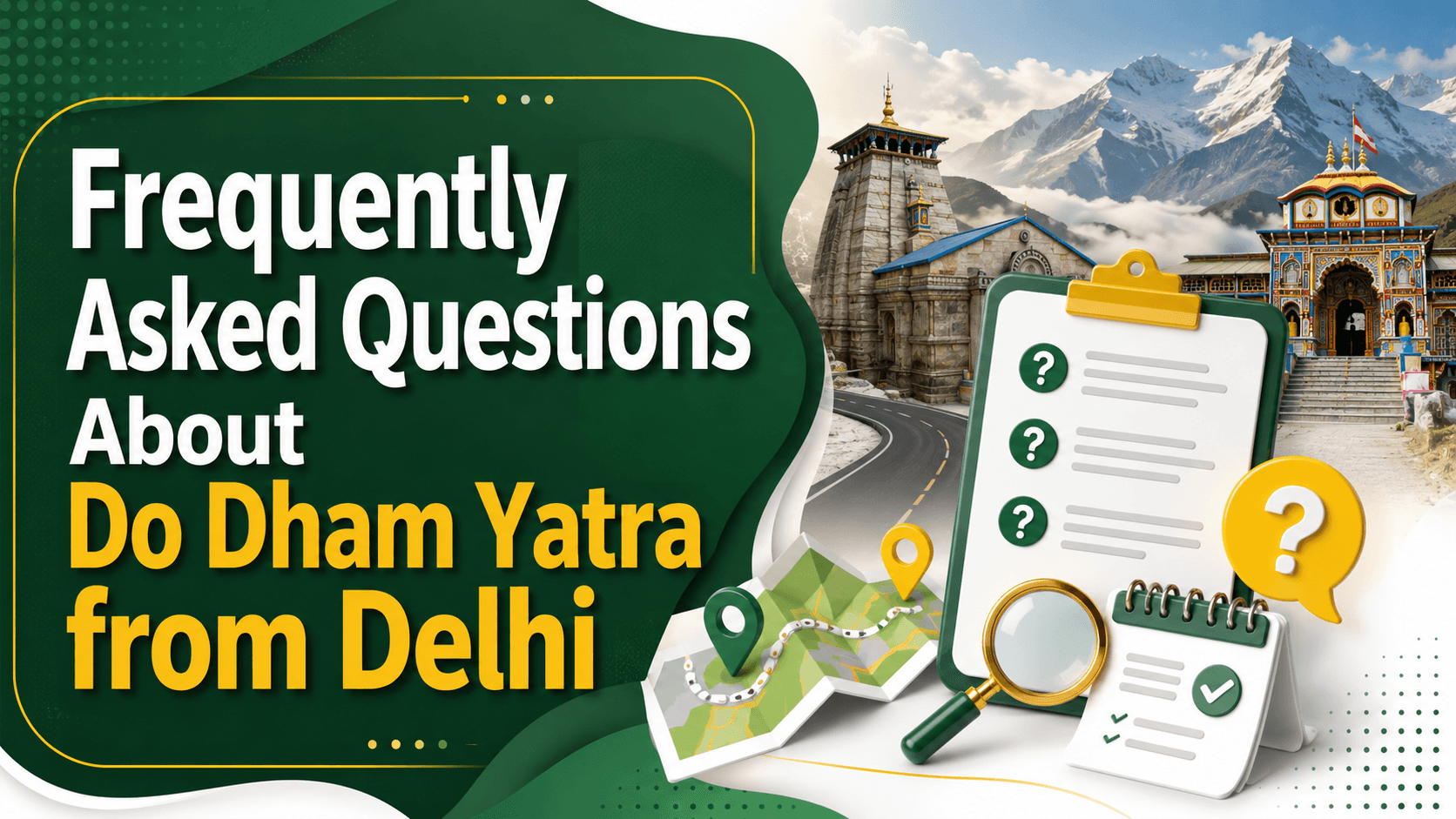 Frequently Asked Questions About Do Dham Yatra from Delhi
