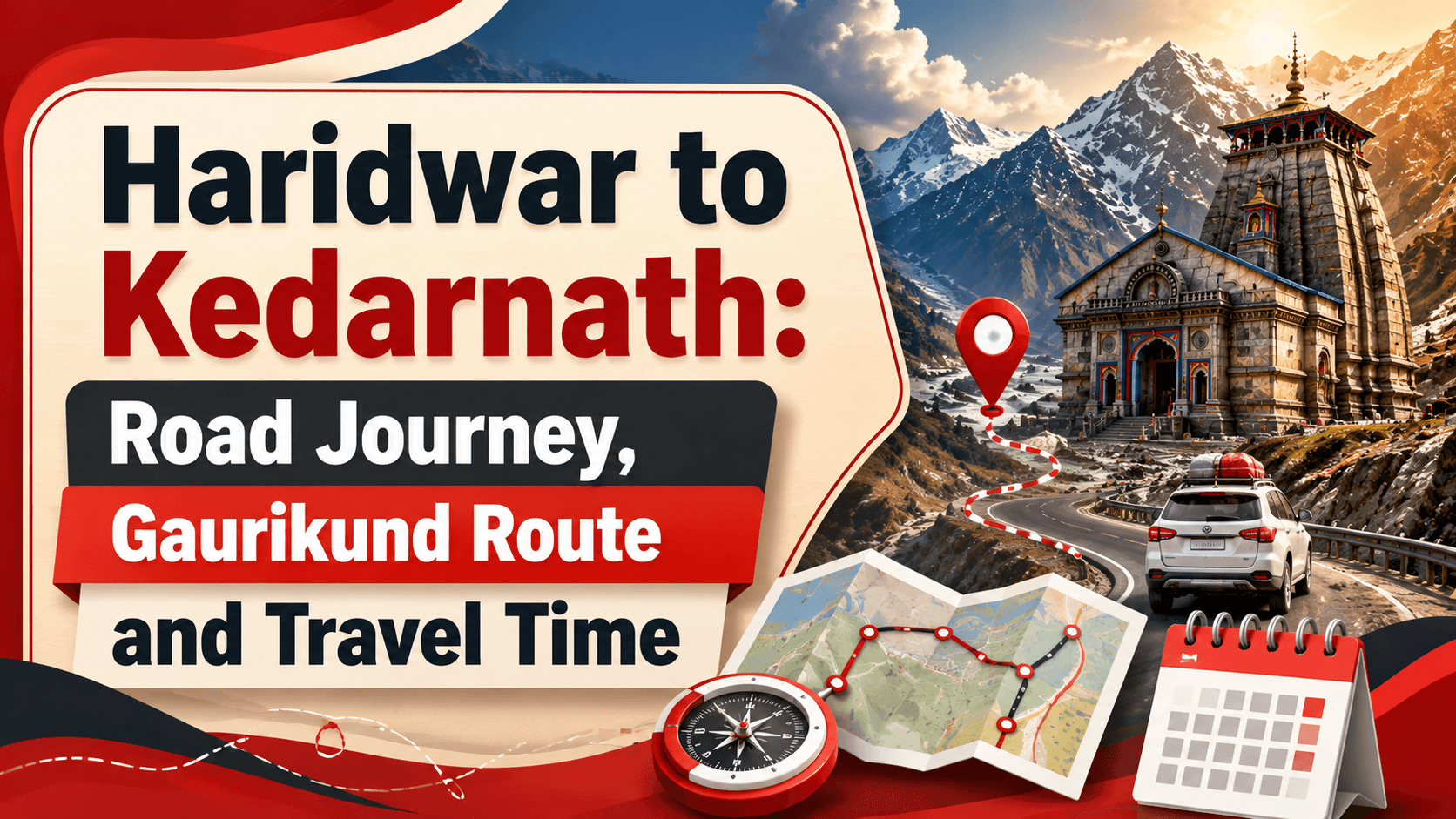 Haridwar to Kedarnath: Road Journey, Gaurikund Route and Travel Time