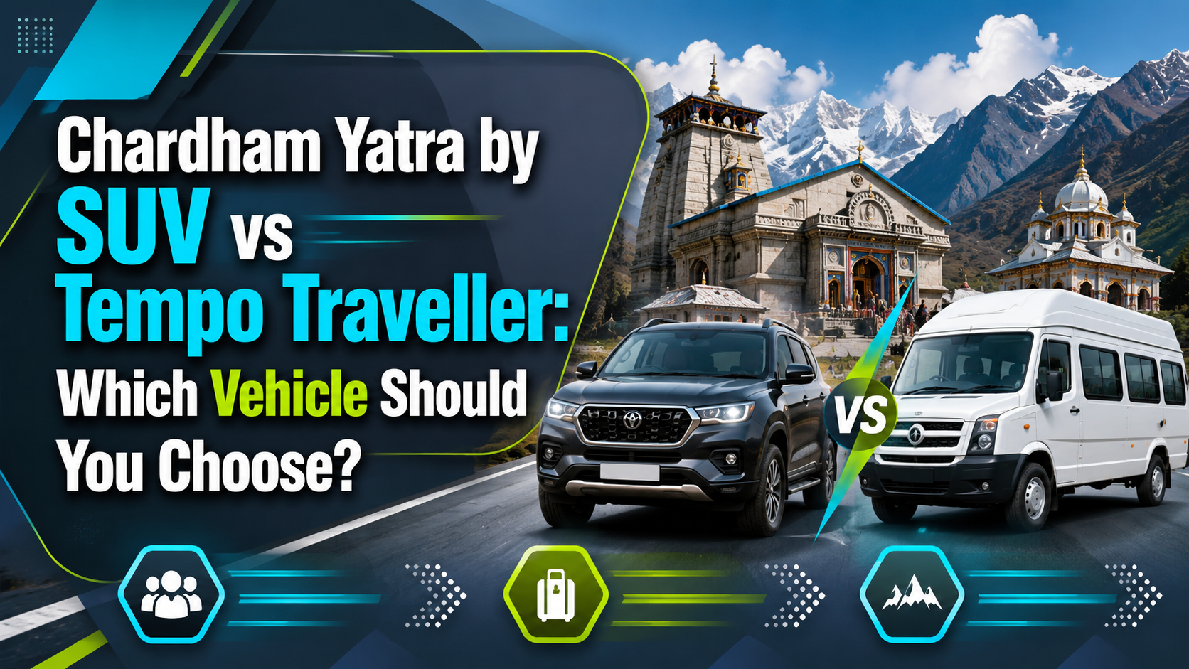 Chardham Yatra by SUV vs Tempo Traveller: Which Vehicle Should You Choose?