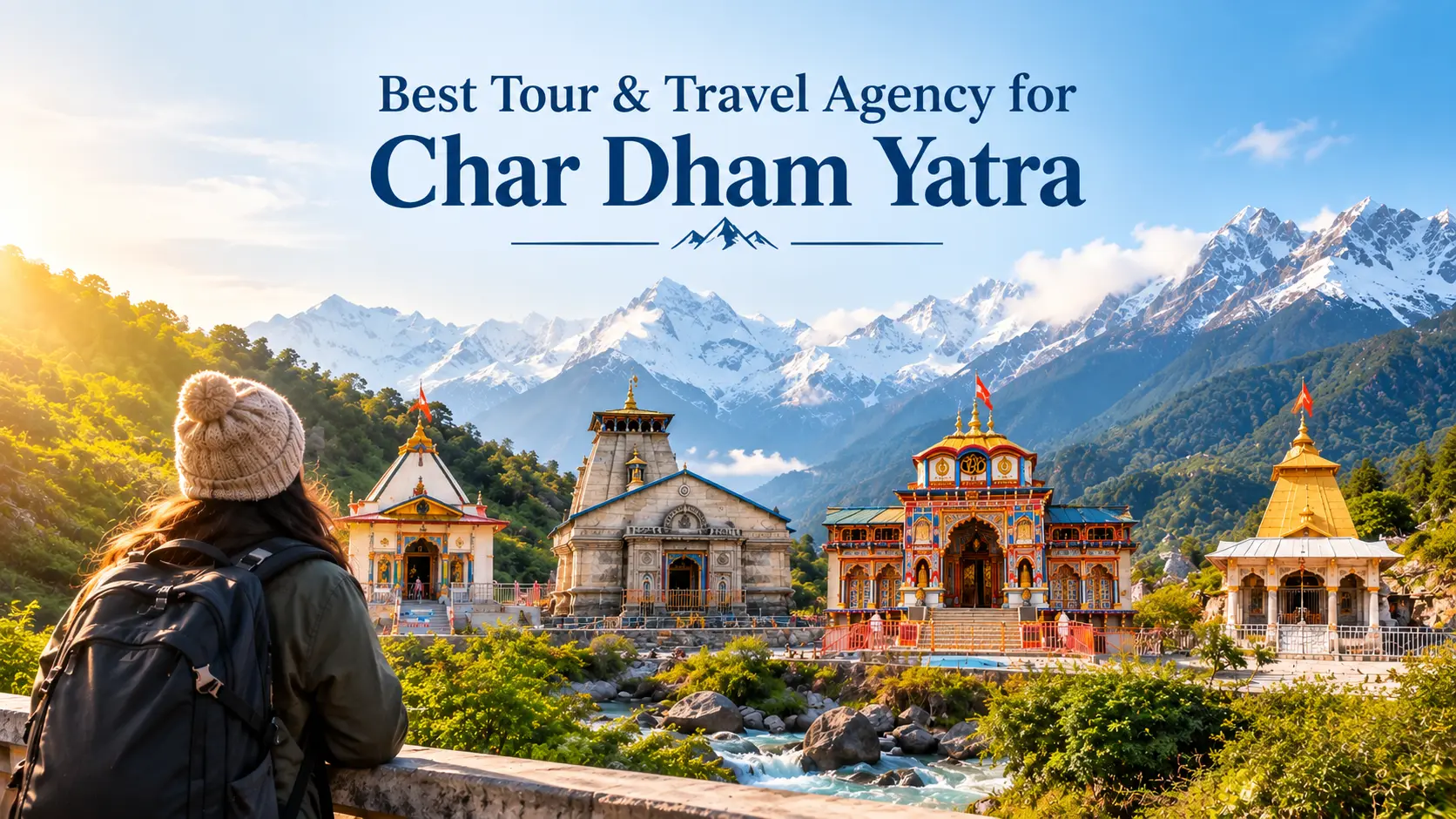 Best Tour & Travel Agency for Char Dham Yatra